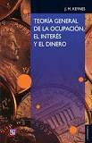 Teoría general del empleo, el interés y el dinero.