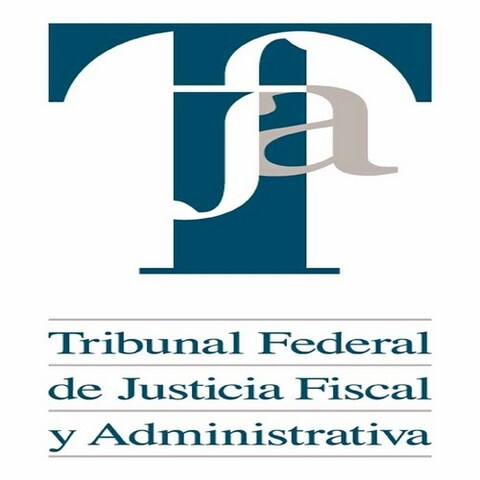 TRIBUNAL FEDERAL DE JUSTICIA FISCAL Y ADMINISTRATIVA