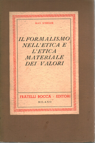 Max Scheller: Obra El formalismo en la ética y ética material de los valores