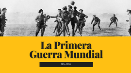 Timeline: LA PRIMERA GUERRA MUNDIAL