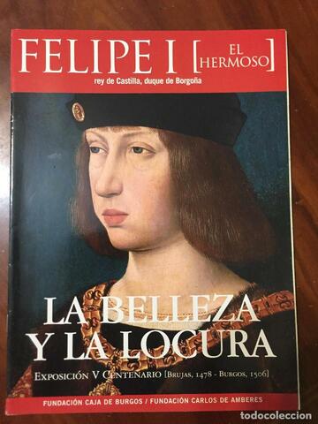 Felipe I (El hermoso) rey de Castilla