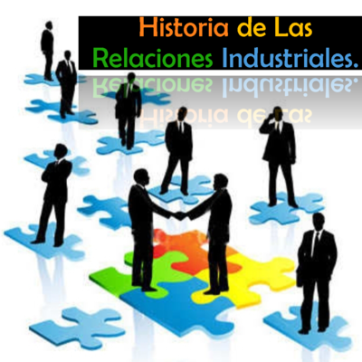 Timeline: Historia de Relaciones Industriales.