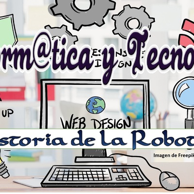 Timeline: Historia de la Robotica