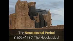 The Neoclassical Period (1600–1785)