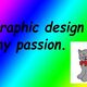 El diseño grafico es mi pasion
