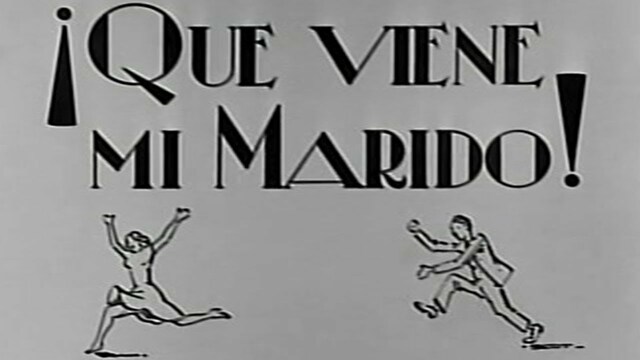 ¡Que viene mi marido!