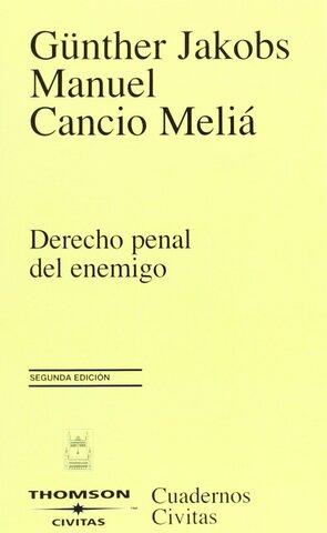 Se introduce el Derecho Penal del Enemigo