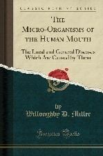 Publicación de Microorganisms of the Human Mouth, (microorganismos de la boca humana)