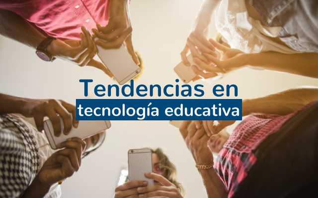 Tendencias en tecnología educativa