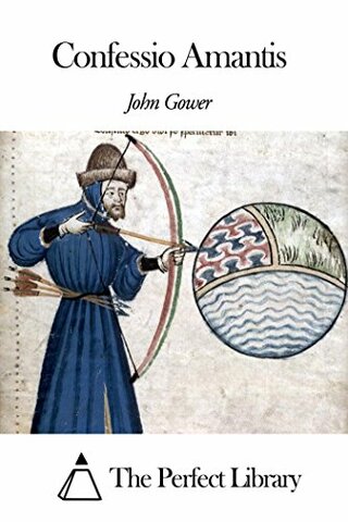 Confessio Amantis - John Gower.