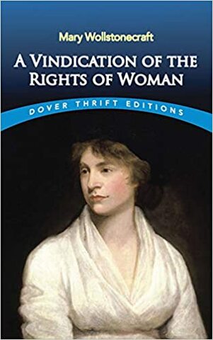 Vindication of the Rights of Woman by Mary Wollstonecraft.