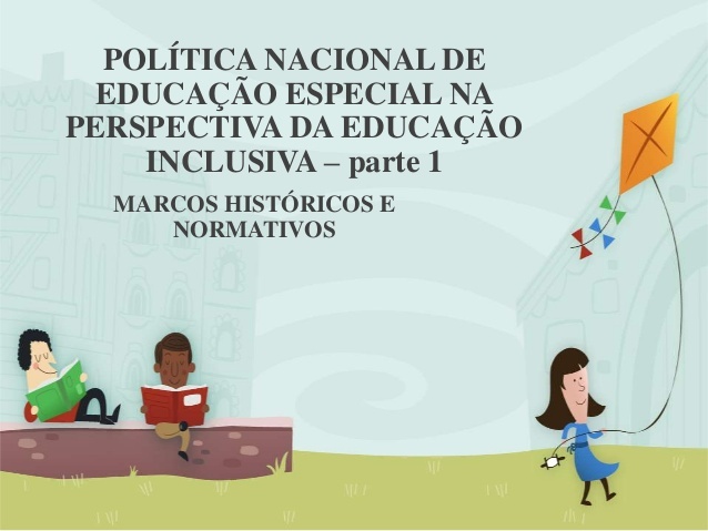 Ano de 2007 (Política Nacional de Educação Especial na Perspectiva da Educação Inclusiva)