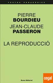 Creación de la obra más estructuralista “La reproducción” de Bourdieu y Passeron