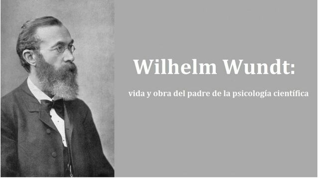 WILHELM WUNDT ORIGEN PSICOLOGÍA EXPERIMENTAL