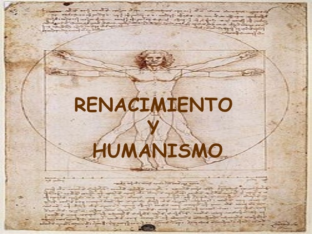 Siglo XIV - XVI  Renacimiento y Humanismo