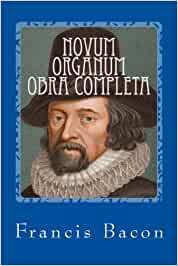 Francis Bacon - Indicaciones relativas a la interpretación de la naturaleza