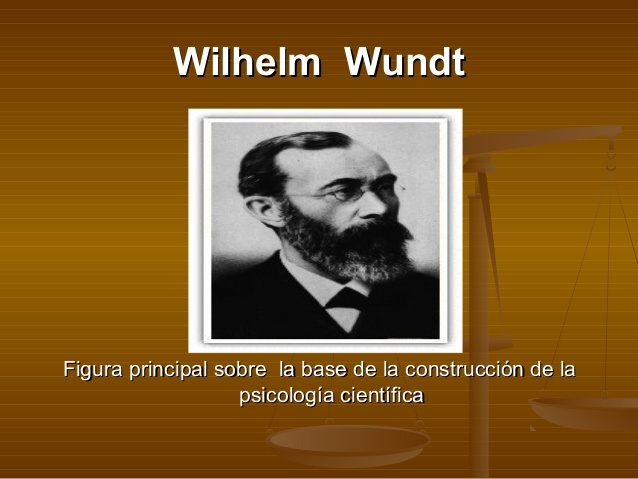 Wilhelm Wundt Wilhelm  1832-1920 (estructuralismo)
