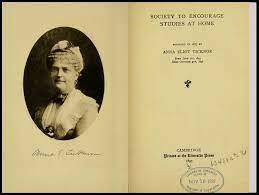 1873 Anna Eliot Ticknor establishes the Society to Encourage Studies at Home in America