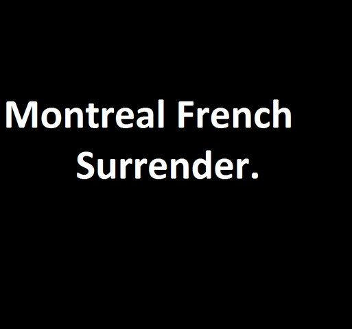 Montreal French Surrender
