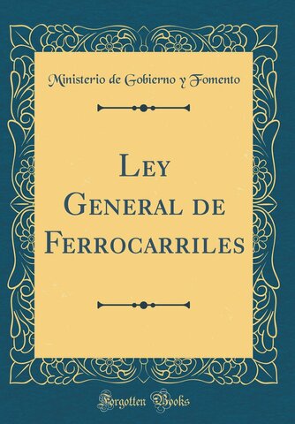 Ley general de ferrocarriles.