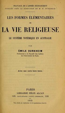 Durkheim - Publicación de "Les Formes élémentaires de la vie religieuse"
