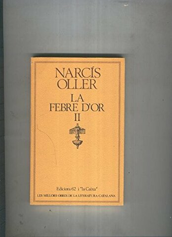 LA FEBRE D'OR -Narcís Oller-