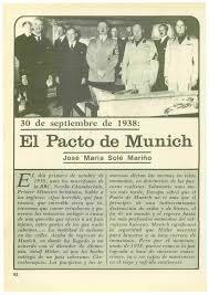 Pacte de Munic entre Hitler i França i el Regne Unit, que esvaeix les esperances d’ajut de les democràcies a la República Espanyola