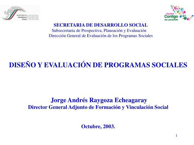 Subsecretaría de Prospectiva, Planeación y Evaluación de la SEDESOL.