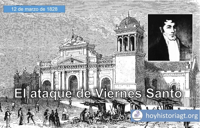 Ataque del Viernes Santo y Firma de Tratados de Esquibel