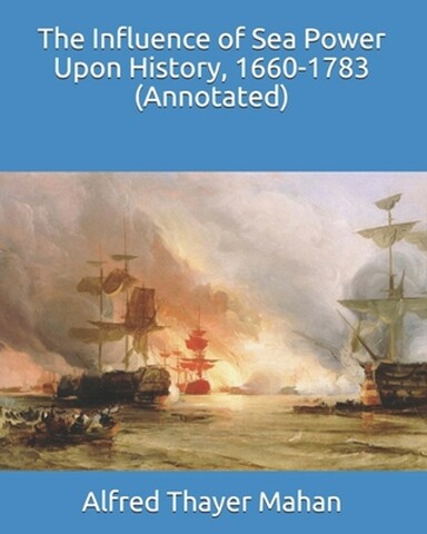 Influence of Sea Power Upon History