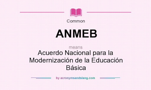Programa Nacional para la Modernización Educativa (ANMEB)