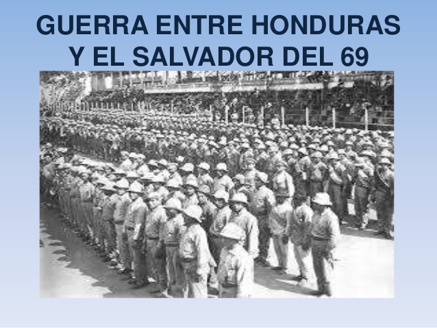 “Guerra del Fútbol” o conocida oficialmente como “Guerra de las Cien horas”.