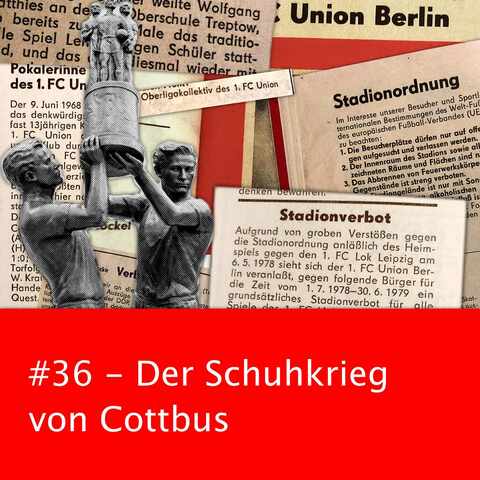 #36 – Der Schuhkrieg von Cottbus