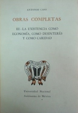 La existencia como economía y caridad, Libro de Antonio Caso.