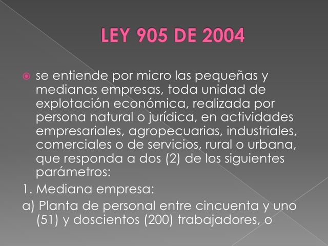 Ley 905 de 2004.
