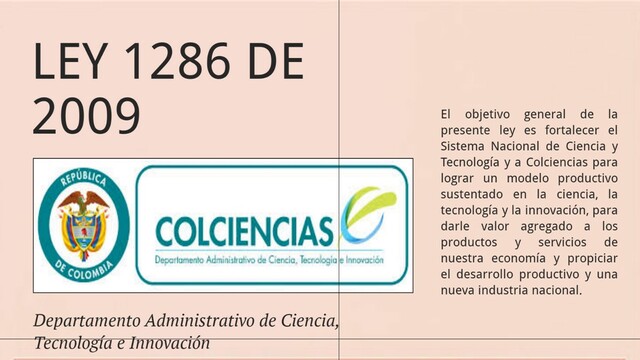 Ley 1286 de 2009.