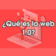 Que es la web1 0 oa1qdw53wxtncfcotzdd4otfl4u7fhzu5ix159g3uk