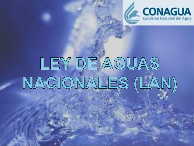 Se promulgó la primera Ley de Aguas Nacionales