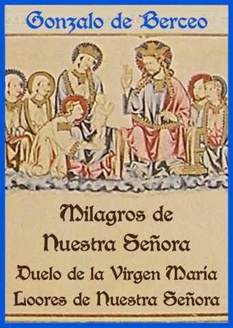 Publicación de Los Milagros de Nuestra Señora, por Gonzalo de Berceo