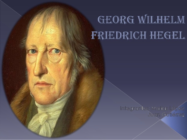 Georg Wilhelm Friedrich Hegel