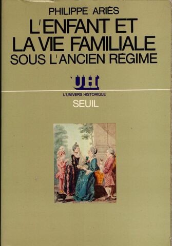 L'Enfant et la vie familiare sous l'ancien régime' de Phillipe Ariés