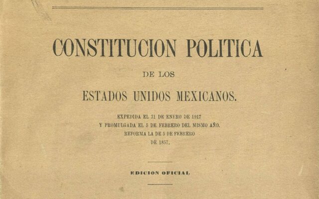 Constitucion de 1917 garantiza alimentación digna a cada mexicano..