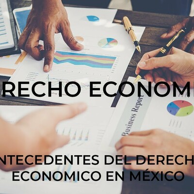 Timeline: Derecho Económico en México