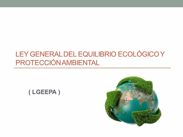 Ley General de Equilibrio Ecológico y la Protección al Ambiente
