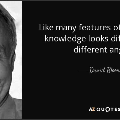 Timeline: Philosophy Week 3 Timeline: David Bloor (June 28th, 1942 - Present)
