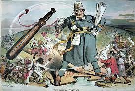 Roosevelt’s Big Stick Diplomacy/ Roosevelt Corollary