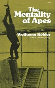 Wolfgang Köhler, "The mentality of apes"