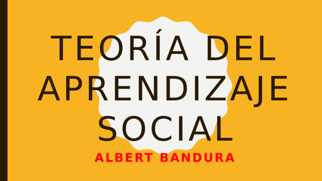 CONDUCTISMO Albert Bandura, teoría del aprendizaje social