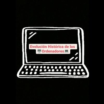 Timeline: Evolución Histórica de los Ordenadores