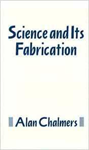 Science and Its Fabrication